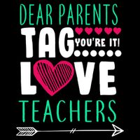 Dear Parents Tag You're It Love Teachers Button