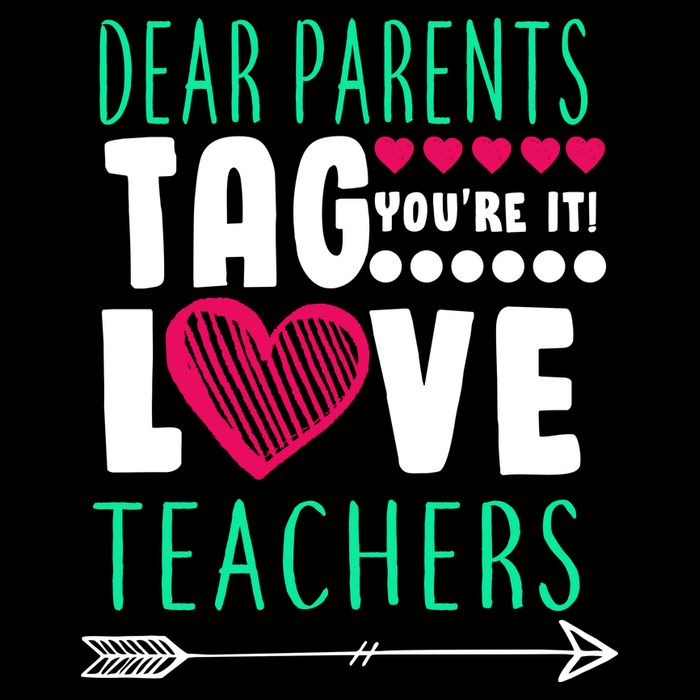 Dear Parents Tag You're It Love Teachers Button