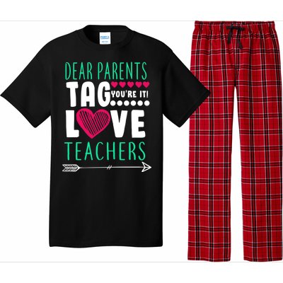 Dear Parents Tag You're It Love Teachers Pajama Set