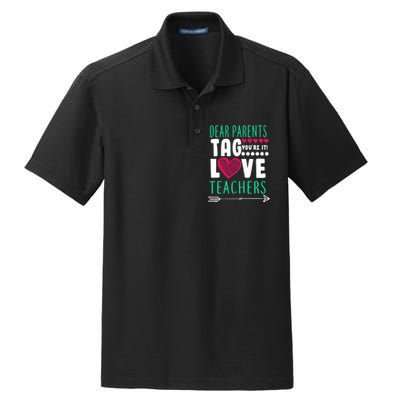 Dear Parents Tag You're It Love Teachers Dry Zone Grid Polo