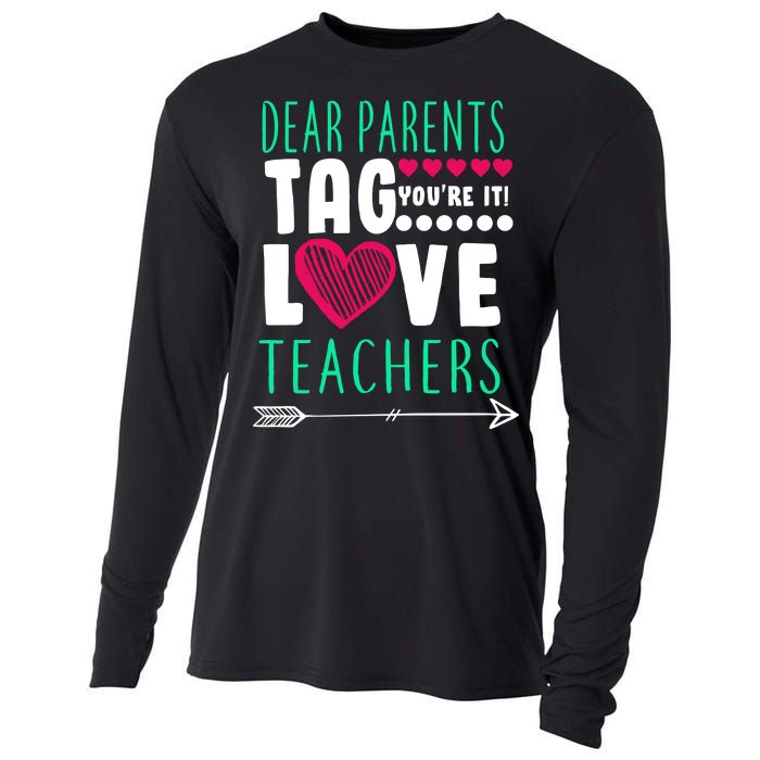 Dear Parents Tag You're It Love Teachers Cooling Performance Long Sleeve Crew