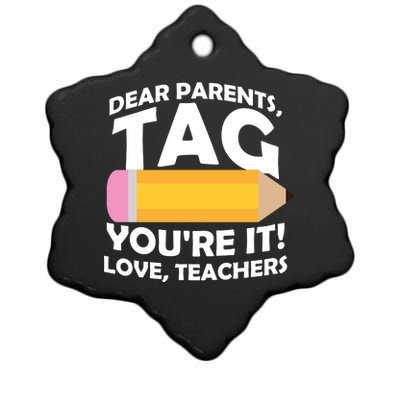 Dear Parents Tag You're It Love Teachers Pencil Ceramic Star Ornament