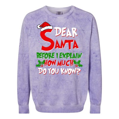 Dear Santa Before I Explain How Much Do You know Colorblast Crewneck Sweatshirt