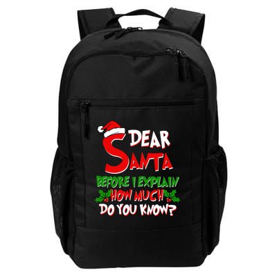 Dear Santa Before I Explain How Much Do You know Daily Commute Backpack