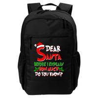 Dear Santa Before I Explain How Much Do You know Backpack