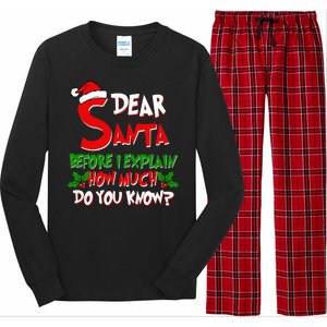 Dear Santa Before I Explain How Much Do You know Long Sleeve Pajama Set