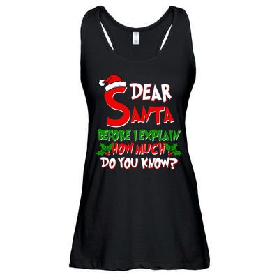 Dear Santa Before I Explain How Much Do You know Ladies Essential Flowy Tank