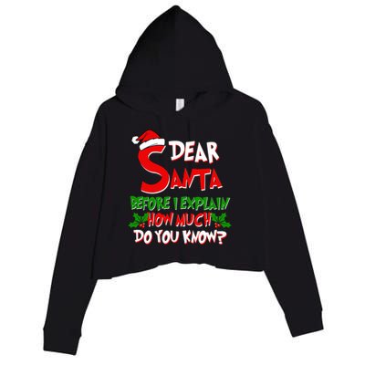 Dear Santa Before I Explain How Much Do You know Crop Fleece Hoodie