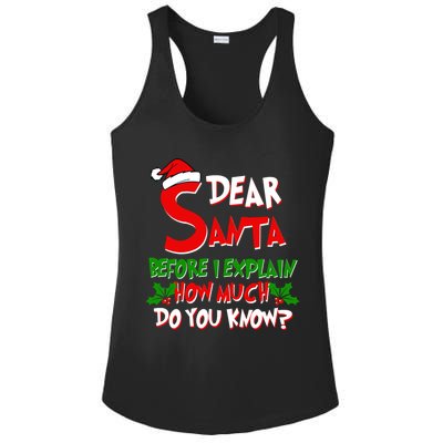 Dear Santa Before I Explain How Much Do You know Ladies PosiCharge Competitor Racerback Tank