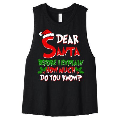 Dear Santa Before I Explain How Much Do You know Women's Racerback Cropped Tank