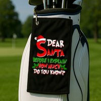 Dear Santa Before I Explain How Much Do You know Golf Towel