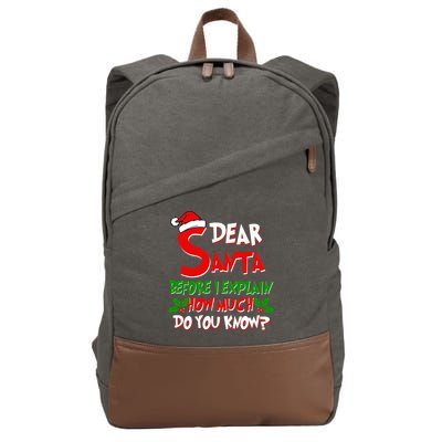 Dear Santa Before I Explain How Much Do You know Cotton Canvas Backpack