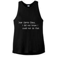 Dear Santa Claus I Did Not Know I Could Not Do That Ladies PosiCharge Tri-Blend Wicking Tank