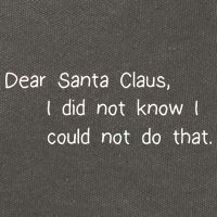 Dear Santa Claus I Did Not Know I Could Not Do That Cotton Canvas Backpack
