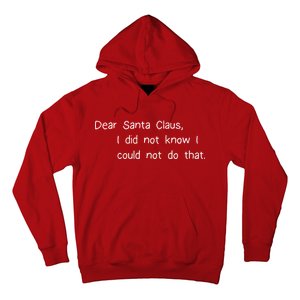 Dear Santa Claus I Did Not Know I Could Not Do That Hoodie