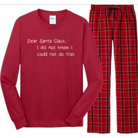 Dear Santa Claus I Did Not Know I Could Not Do That Long Sleeve Pajama Set