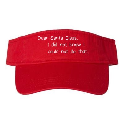 Dear Santa Claus I Did Not Know I Could Not Do That Visor