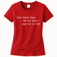 Dear Santa Claus I Did Not Know I Could Not Do That Womens T-Shirt