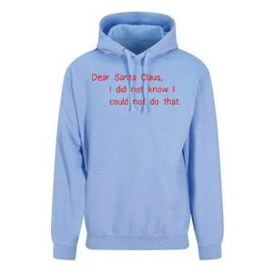 Dear Santa Claus I Did Not Know I Could Not Do That Unisex Surf Hoodie