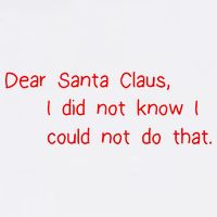 Dear Santa Claus I Did Not Know I Could Not Do That Garment-Dyed Sweatshirt