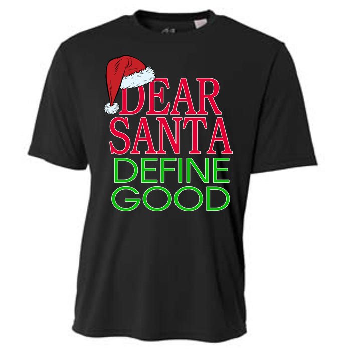 Dear Santa Define Good Funny Christmas Cooling Performance Crew T-Shirt