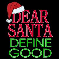 Dear Santa Define Good Funny Christmas Cooling Performance Crew T-Shirt