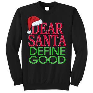 Dear Santa Define Good Funny Christmas Sweatshirt