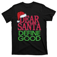 Dear Santa Define Good Funny Christmas T-Shirt