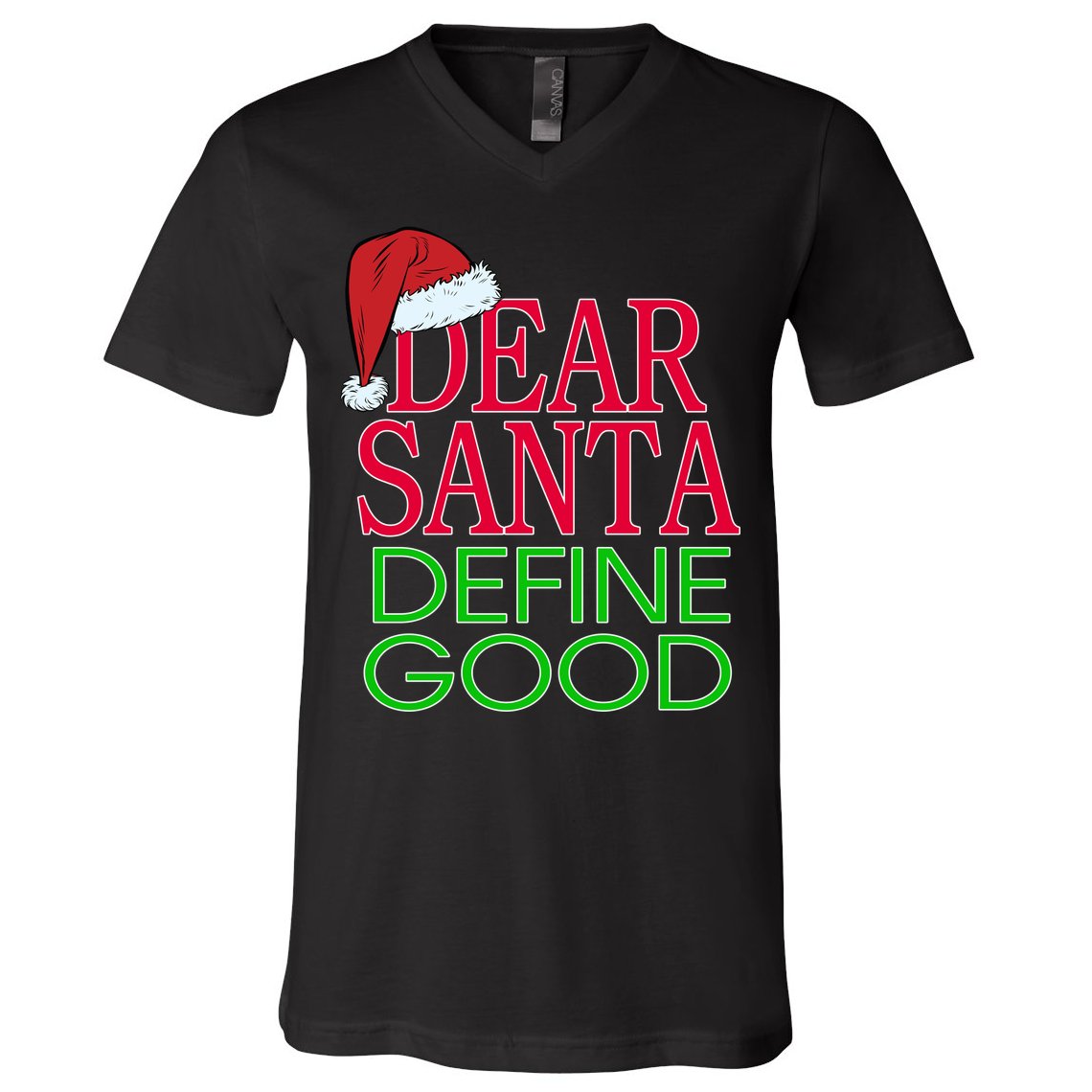 Dear Santa Define Good Funny Christmas V-Neck T-Shirt