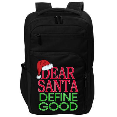 Dear Santa Define Good Funny Christmas Impact Tech Backpack