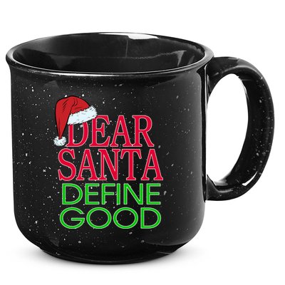 Dear Santa Define Good Funny Christmas 15oz Campfire Ceramic Mug