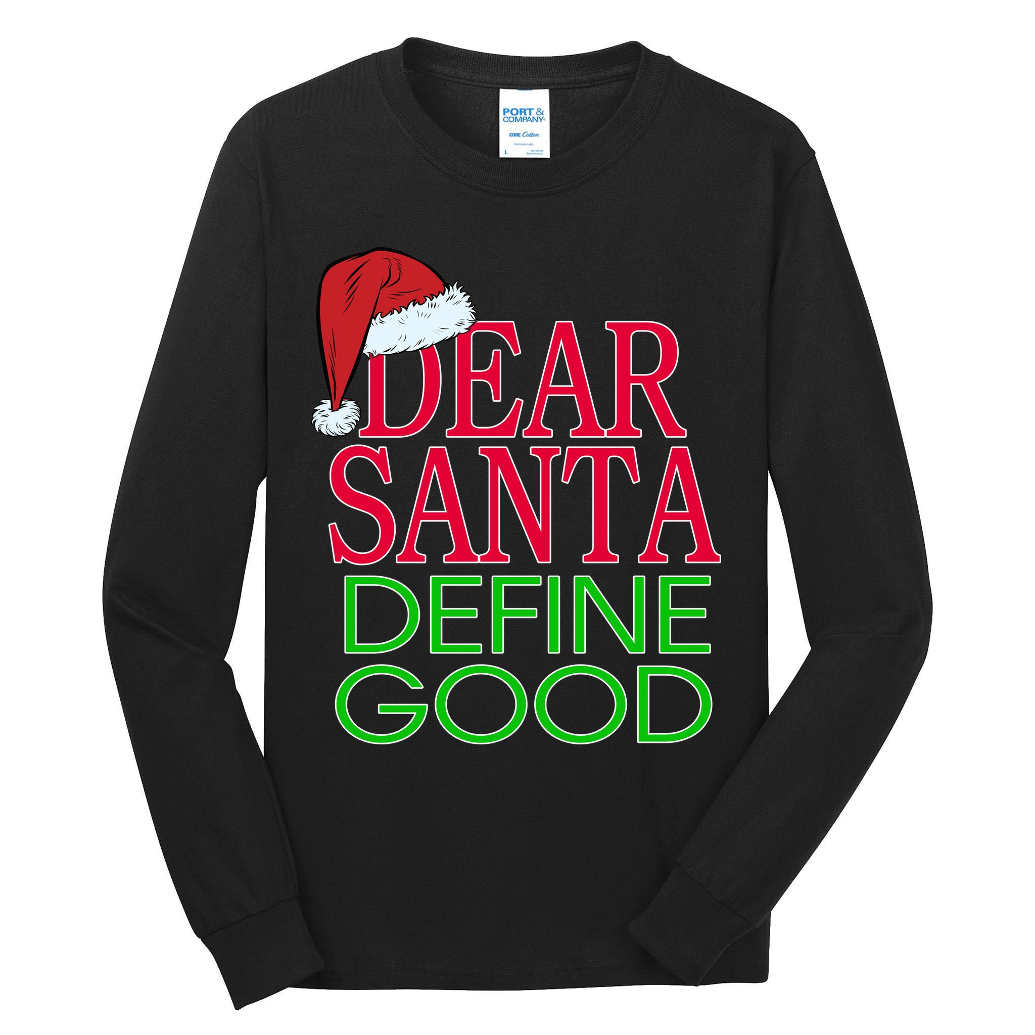 Dear Santa Define Good Funny Christmas Tall Long Sleeve T-Shirt