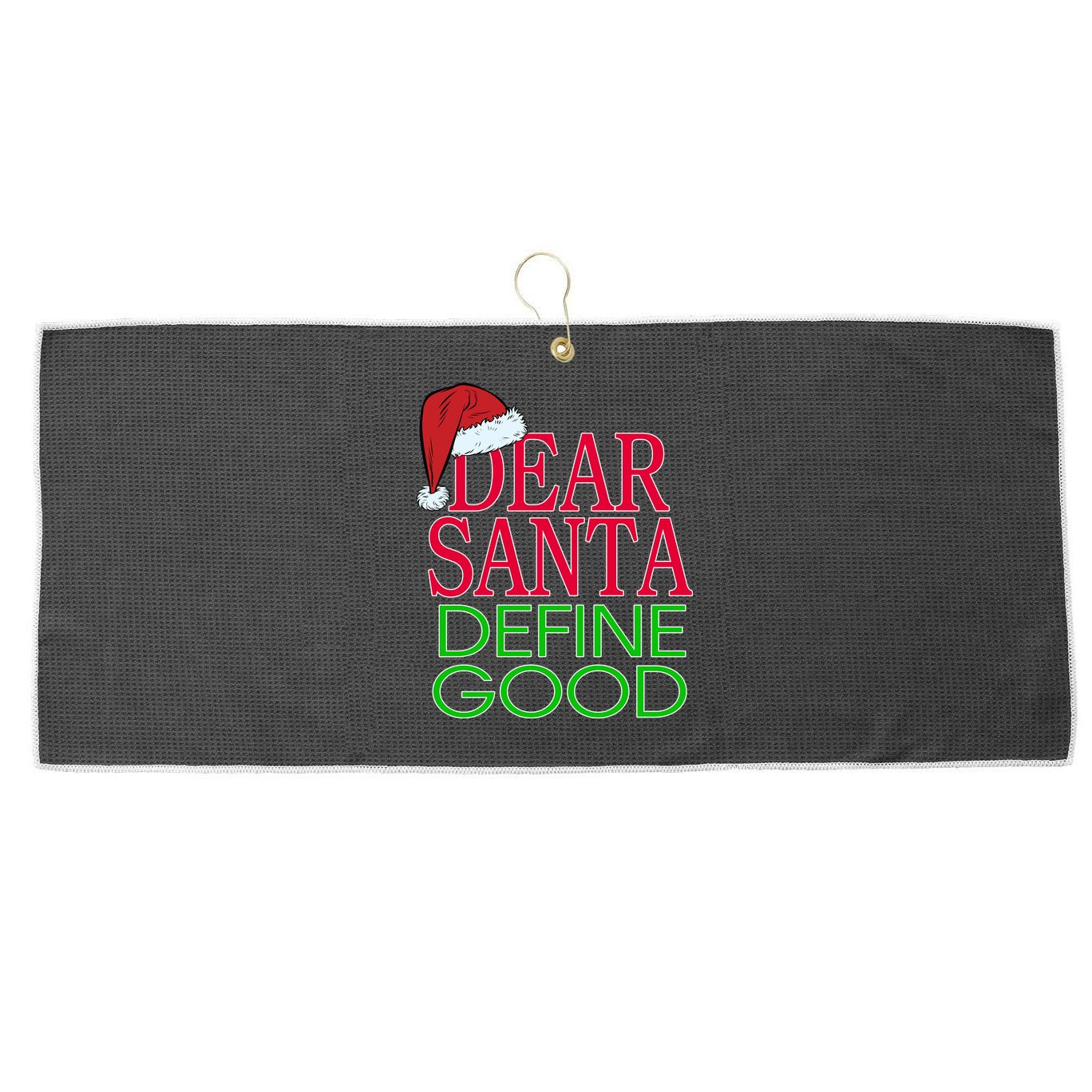 Dear Santa Define Good Funny Christmas Large Microfiber Waffle Golf Towel
