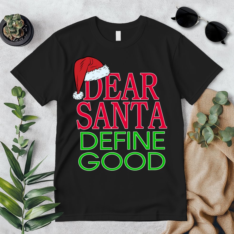 Dear Santa Define Good Funny Christmas Premium T-Shirt