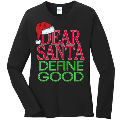 Dear Santa Define Good Funny Christmas Ladies Long Sleeve Shirt