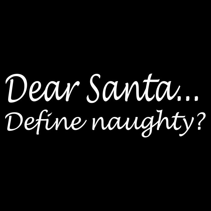 Dear Santa Define Naughty T-Shirt