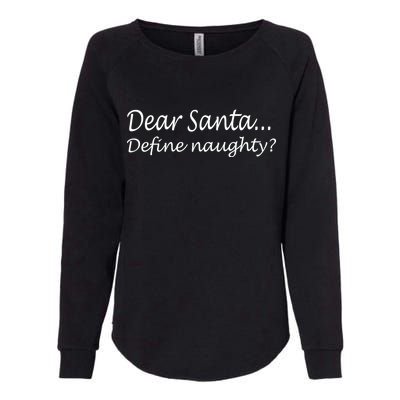 Dear Santa Define Naughty Womens California Wash Sweatshirt