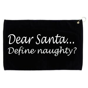 Dear Santa Define Naughty Grommeted Golf Towel