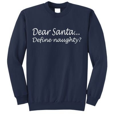 Dear Santa Define Naughty Sweatshirt