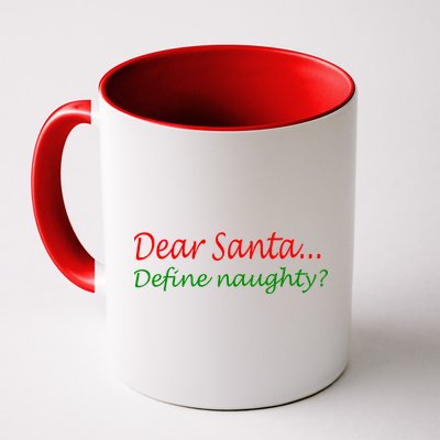 Dear Santa Define Naughty Mug