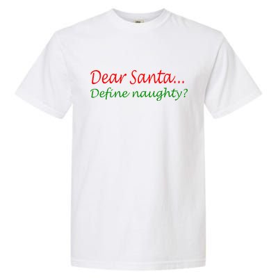 Dear Santa Define Naughty Garment-Dyed Heavyweight T-Shirt