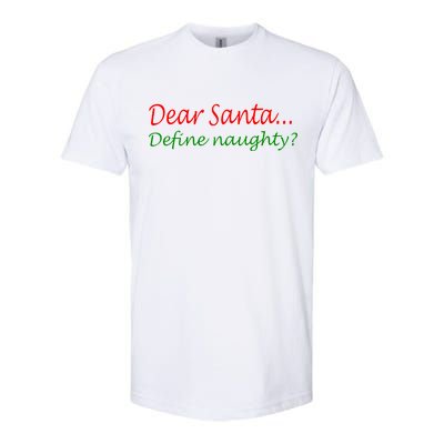 Dear Santa Define Naughty Softstyle® CVC T-Shirt