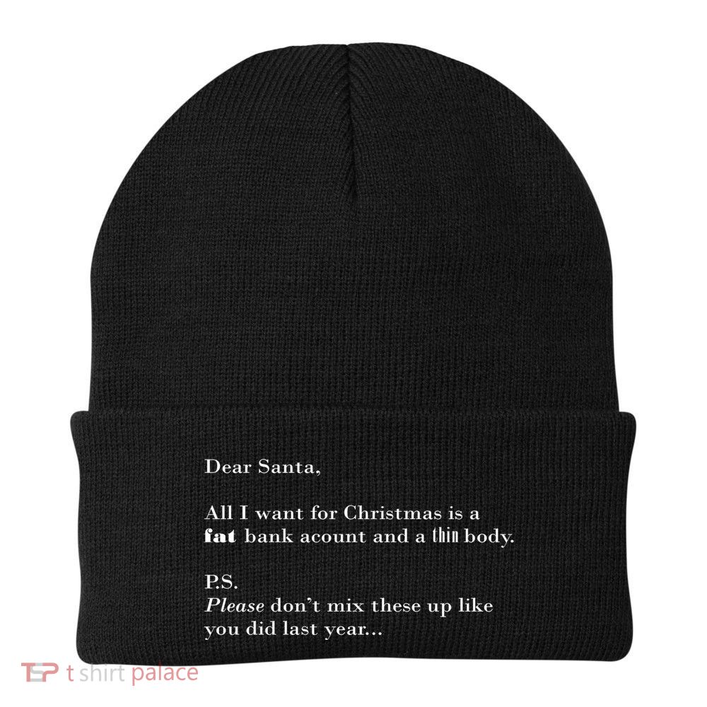 Dear Santa Fat Bank Account Thin Body Christmas Beanie