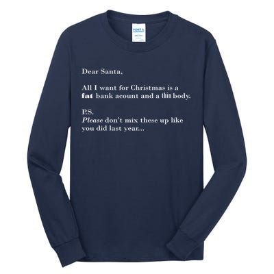 Dear Santa Fat Bank Account Thin Body Christmas Tall Long Sleeve T-Shirt