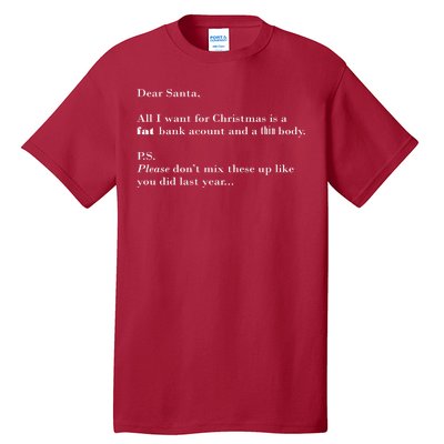 Dear Santa Fat Bank Account Thin Body Christmas Tall T-Shirt