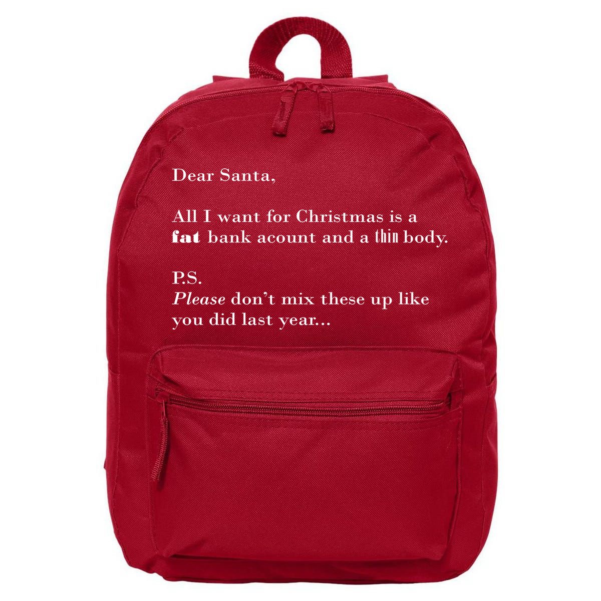 Dear Santa Fat Bank Account Thin Body Christmas 16 in Basic Backpack