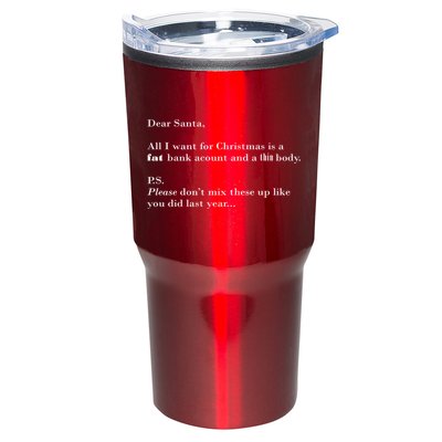 Dear Santa Fat Bank Account Thin Body Christmas Tumbler