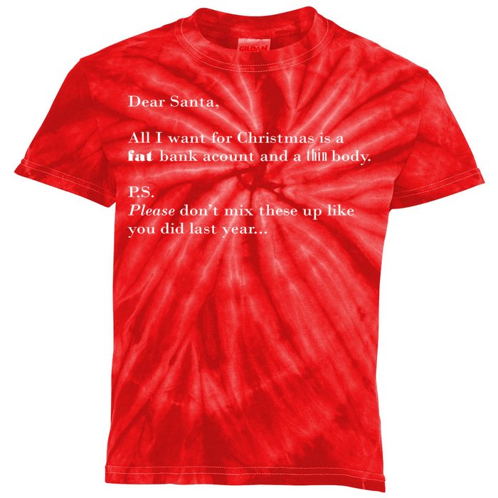 Dear Santa Fat Bank Account Thin Body Christmas Kids Tie-Dye T-Shirt