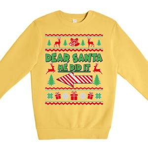 Dear Santa He Did It Funny Ugly Christmas Premium Crewneck Sweatshirt