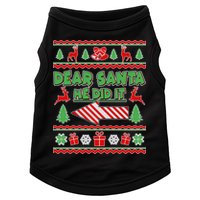 Dear Santa He Did It Funny Ugly Christmas Doggie Tank